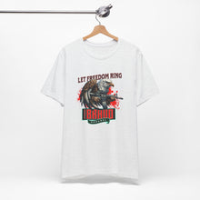 Load image into Gallery viewer, Let Freedom Ring Unisex Tee