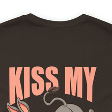 Load image into Gallery viewer, Kiss My ASS Unisex Tee