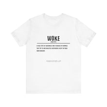 Load image into Gallery viewer, WOKE Unisex Tee