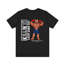 Load image into Gallery viewer, Killin' It Unisex Streetwear Tee