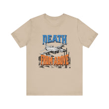 Load image into Gallery viewer, Death From Above Unisex Tee
