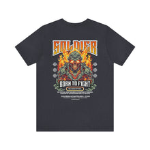 Load image into Gallery viewer, Born To Fight Unisex Streetwear Tee