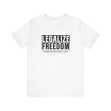 Load image into Gallery viewer, Legalize Freedom Unisex Tee