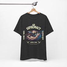 Load image into Gallery viewer, Air Supremacy Unisex Tee