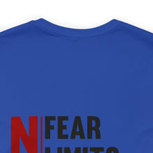 Load image into Gallery viewer, No Fear, No Limits, No Excuses Unisex Tee