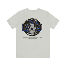 Load image into Gallery viewer, Military K9 Working Dogs Unisex Tee