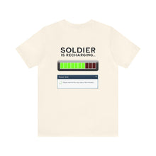 Load image into Gallery viewer, Soldier Is Recharging Unisex Tee