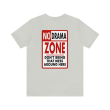 Load image into Gallery viewer, No Drama Zone Unisex Tee