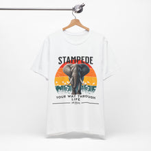Load image into Gallery viewer, Stampede Your Way Through Life Unisex Tee