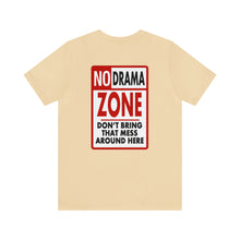 Load image into Gallery viewer, No Drama Zone Unisex Tee