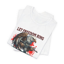 Load image into Gallery viewer, Let Freedom Ring Unisex Tee