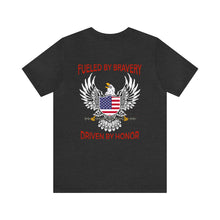 Load image into Gallery viewer, Fueled By Bravery, Driven By Honor Unisex Tee