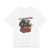 Load image into Gallery viewer, Let Freedom Ring Unisex Tee