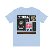 Load image into Gallery viewer, Pitbull Lives Matter Unisex Streetwear Tee
