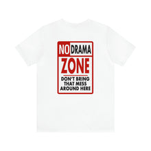 Load image into Gallery viewer, No Drama Zone Unisex Tee