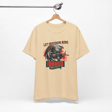 Load image into Gallery viewer, Let Freedom Ring Unisex Tee