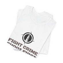 Load image into Gallery viewer, Fight Crime Shoot First Unisex Tee