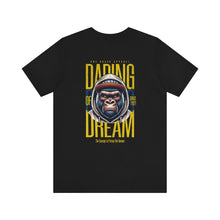 Load image into Gallery viewer, Daring of Dream Unisex Tee