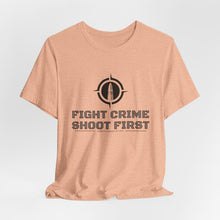 Load image into Gallery viewer, Fight Crime Shoot First Unisex Tee