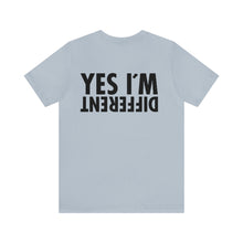 Load image into Gallery viewer, Yes I'm Different Unisex Tee
