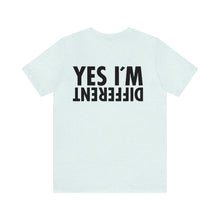 Load image into Gallery viewer, Yes I'm Different Unisex Tee