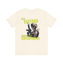 Load image into Gallery viewer, Veteran Superpower Unisex Tee