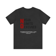 Load image into Gallery viewer, No Fear, No Limits, No Excuses Unisex Tee