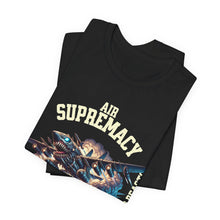 Load image into Gallery viewer, Air Supremacy Unisex Tee