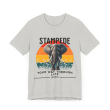 Load image into Gallery viewer, Stampede Your Way Through Life Unisex Tee