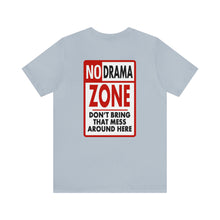Load image into Gallery viewer, No Drama Zone Unisex Tee