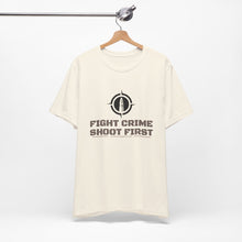 Load image into Gallery viewer, Fight Crime Shoot First Unisex Tee