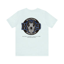 Load image into Gallery viewer, Military K9 Working Dogs Unisex Tee