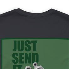 Load image into Gallery viewer, Just Send It Unisex Tee