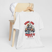 Load image into Gallery viewer, Come And Take It Unisex Tee