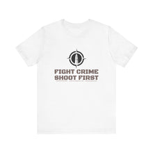Load image into Gallery viewer, Fight Crime Shoot First Unisex Tee