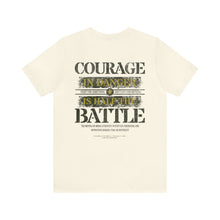 Load image into Gallery viewer, Courage Unisex Tee