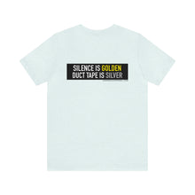 Load image into Gallery viewer, Silence Is Golden Unisex Tee