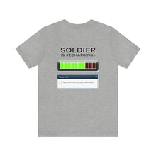 Load image into Gallery viewer, Soldier Is Recharging Unisex Tee