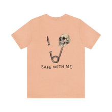 Load image into Gallery viewer, Safe With Me Unisex Tee