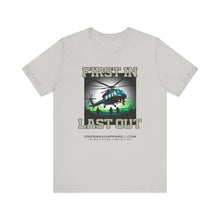 Load image into Gallery viewer, First In Last Out Unisex Tee
