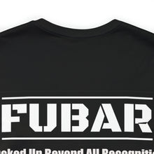 Load image into Gallery viewer, FUBAR Unisex Tee