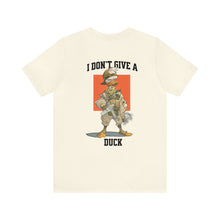 Load image into Gallery viewer, I Don't Give A Duck Unisex Tee