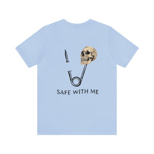 Load image into Gallery viewer, Safe With Me Unisex Tee