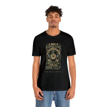 Load image into Gallery viewer, A Hero Is Unisex Tee