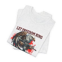 Load image into Gallery viewer, Let Freedom Ring Unisex Tee