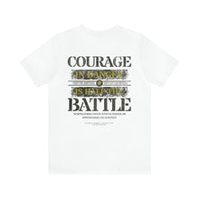 Load image into Gallery viewer, Courage Unisex Tee