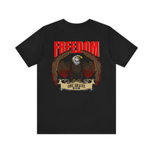 Load image into Gallery viewer, Freedom Unisex Tee