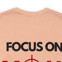 Load image into Gallery viewer, Focus On You Unisex Tee