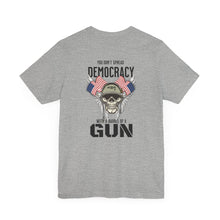 Load image into Gallery viewer, You Don't Spread Democracy Unisex Tee