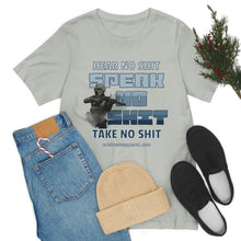 Load image into Gallery viewer, Hear No Shit, Take No Shit, Speak No Shit Unisex Tee